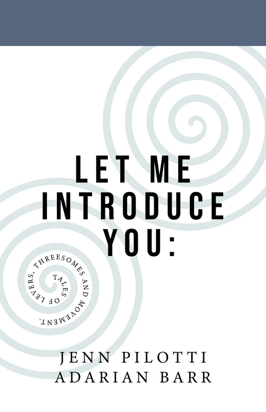 Let Me Introduce You: Tales of Levers, Threesomes and Movement Paperback